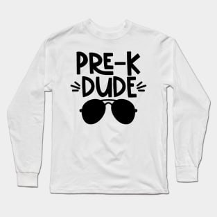 Pre-K Dude Funny Kids Back to School Long Sleeve T-Shirt